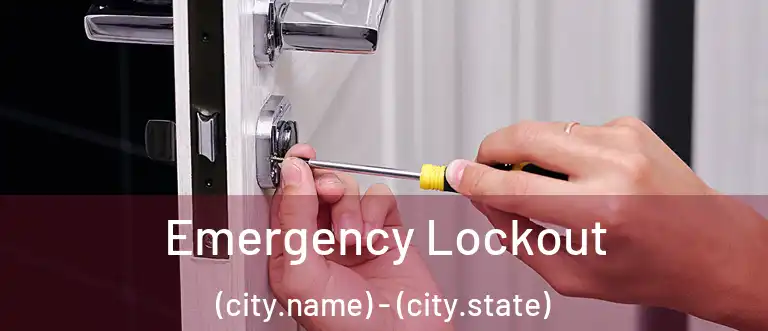 Emergency Lockout (city.name) - (city.state)